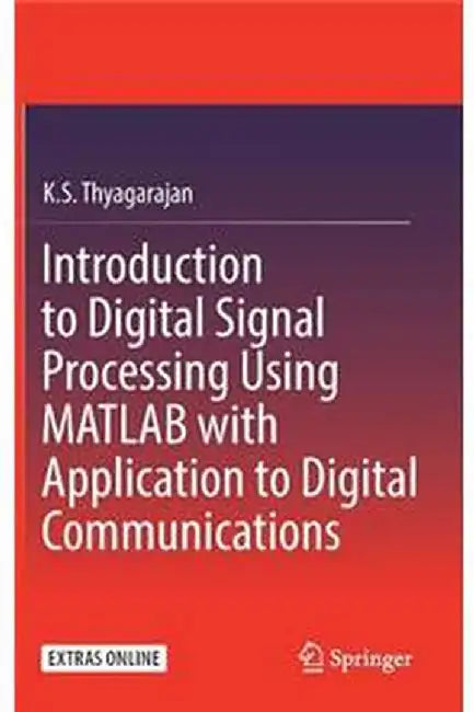 Introduction to Digital Signal Processing Using MATLAB with Application to Digital Communications- by Thyagarajan