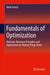 Fundamentals of Optimization: Methods, Minimum Principles, and Applications for Making Things Better by Mark French