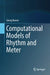 Computational Models of Rhythm and Meter by Georg Boenn