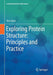 Exploring Protein Structure: Principles and Practice- by Skern