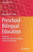 Preschool Bilingual Education: Agency in Interactions Between Children, Teachers, and Parents by Mila Schwartz