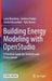 Building Energy Modeling with Openstudio: A Practical Guide for Students and Professionals by Brackney, Larry
