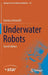 Underwater Robots by Gianluca Antonelli