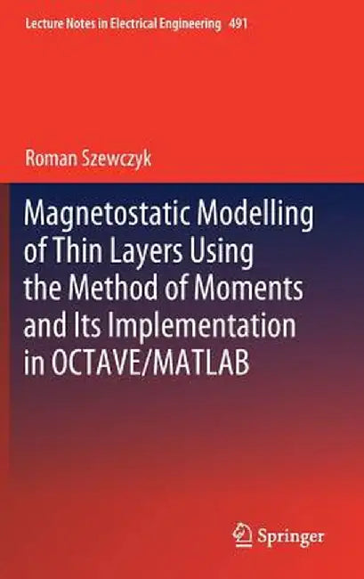 Magnetostatic Modelling of Thin Layers Using the Method of Moments and Its Implementation in Octave/MATLAB by Roman Szewczyk