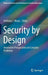 Security by Design: Innovative Perspectives on Complex Problems by Anthony J. Masys