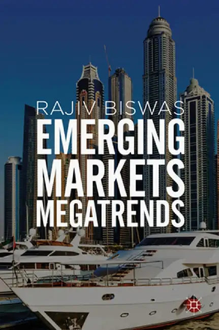Emerging Markets Megatrends by Rajiv Biswas