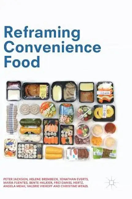 Reframing Convenience Food by Peter Jackson