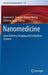 Nanomedicine: Gene Delivery, Imaging and Evaluation Systems by Roderick A. Slavcev