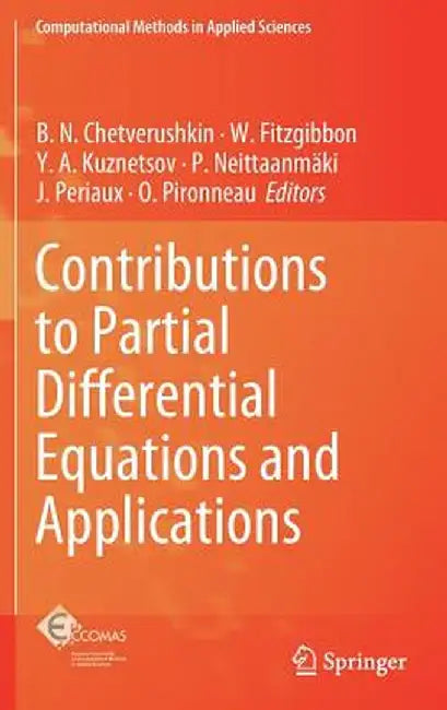 Contributions to Partial Differential Equations and Applications by B. N. Chetverushkin