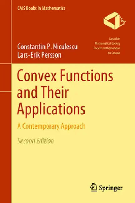 Convex Functions and Their Applications: A Contemporary Approach by Constantin Niculescu