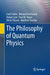 The Philosophy of Quantum Physics by Friebe