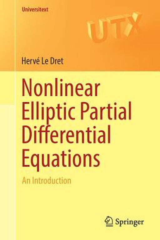 Nonlinear Elliptic Partial Differential Equations: An Introduction by Hervé Le Dret