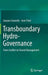 Transboundary Hydro-Governance: From Conflict to Shared Management by Jacques Ganoulis