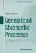 Generalized Stochastic Processes: Modelling and Applications of Noise Processes by Stefan Schäffler