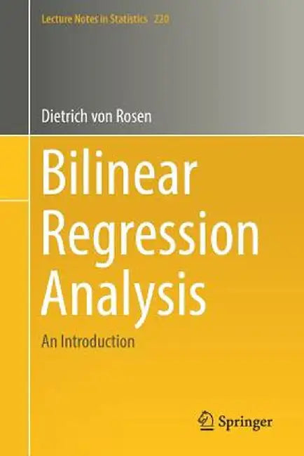 Bilinear Regression Analysis: An Introduction by Dietrich Von Rosen