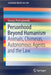 Personhood Beyond Humanism: Animals, Chimeras, Autonomous Agents and the Law by Tomasz Pietrzykowski