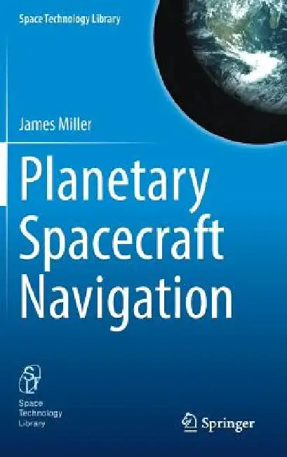 Planetary Spacecraft Navigation by James Miller