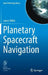 Planetary Spacecraft Navigation by James Miller