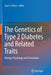 The Genetics of Type 2 Diabetes and Related Traits: Biology, Physiology and Translation by Jose C. Florez
