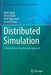 Distributed Simulation: A Model Driven Engineering Approach by Okan Topçu