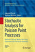 Stochastic Analysis for Poisson Point Processes: Malliavin Calculus, Wiener-Itô Chaos Expansions and Stochastic Geometry by Giovanni Peccati