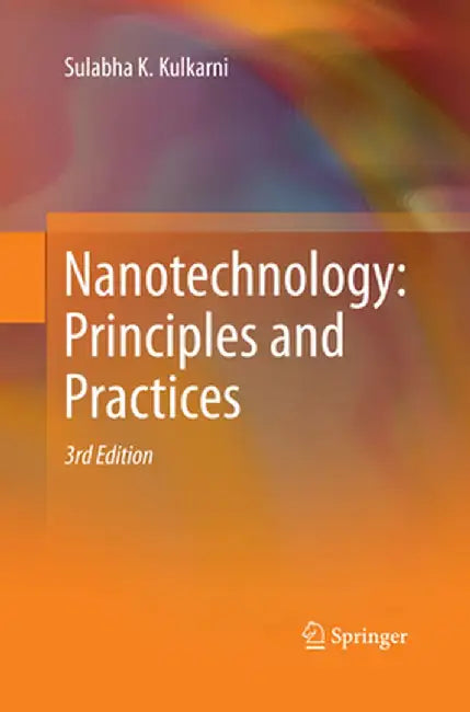Nanotechnology: Principles and Practices by Sulabha K. Kulkarni