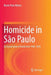 Homicide in São Paulo: An Examination of Trends from 1960-2010 by Bruno Paes Manso