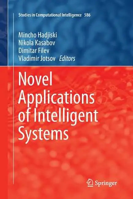 Novel Applications of Intelligent Systems by Mincho Hadjiski