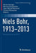 Niels Bohr, 1913-2013: Poincaré Seminar 2013 by Olivier Darrigol