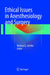 Ethical Issues in Anesthesiology and Surgery by Barbara G. Jericho