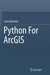 Python for ArcGIS by Laura Tateosian