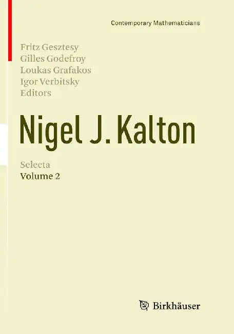 Nigel J. Kalton Selecta: Volume 2 by Fritz Gesztesy