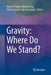 Gravity: Where Do We Stand? by Roberto Peron