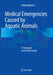 Medical Emergencies Caused by Aquatic Animals: A Zoological and Clinical Guide by Vidal Haddad Jr