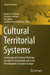 Cultural Territorial Systems: Landscape and Cultural Heritage as a Key to Sustainable and Local Development in Eastern Europe by Francesco Rotondo
