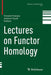 Lectures on Functor Homology by Vincent Franjou