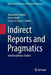 Indirect Reports and Pragmatics: Interdisciplinary Studies by Alessandro Capone