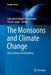 The Monsoons and Climate Change: Observations and Modeling by Leila Maria Véspoli de Carvalho