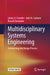 Multidisciplinary Systems Engineering: Architecting the Design Process by James A. Crowder