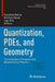 Quantization, Pdes, and Geometry: The Interplay of Analysis and Mathematical Physics by Dorothea Bahns