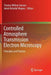 Controlled Atmosphere Transmission Electron Microscopy: Principles and Practice by Thomas Willum Hansen