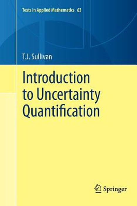 Introduction to Uncertainty Quantification by T.J. Sullivan