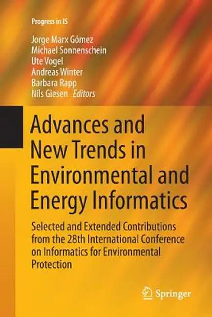 Advances and New Trends in Environmental and Energy Informatics: Selected and Extended Contributions from the 28th International Conference on Informa by Jorge Marx Gomez