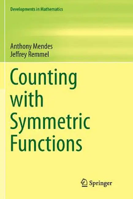 Counting with Symmetric Functions by Anthony Mendes