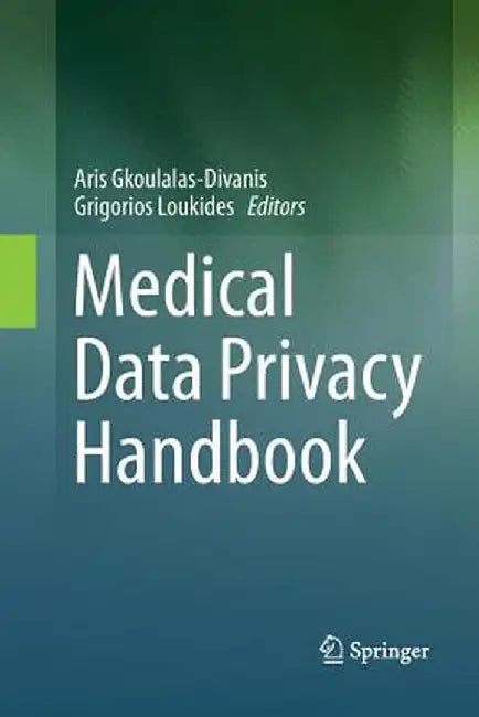 Medical Data Privacy Handbook by Aris Gkoulalas-Divanis