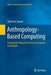 Anthropology-Based Computing: Putting the Human in Human-Computer Interaction by John N. A. Brown