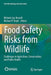 Food Safety Risks from Wildlife by Michele Jay-Russell