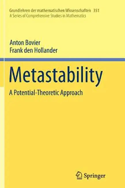 Metastability: A Potential-Theoretic Approach by Anton Bovier