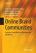 Online Brand Communities: Using the Social Web for Branding and Marketing by Francisco J. Martínez-López