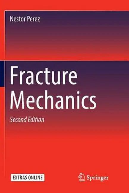Fracture Mechanics by Nestor Perez